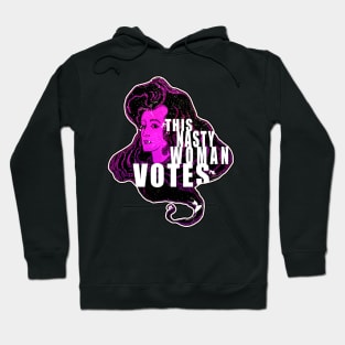 This Nasty Woman Votes Hoodie